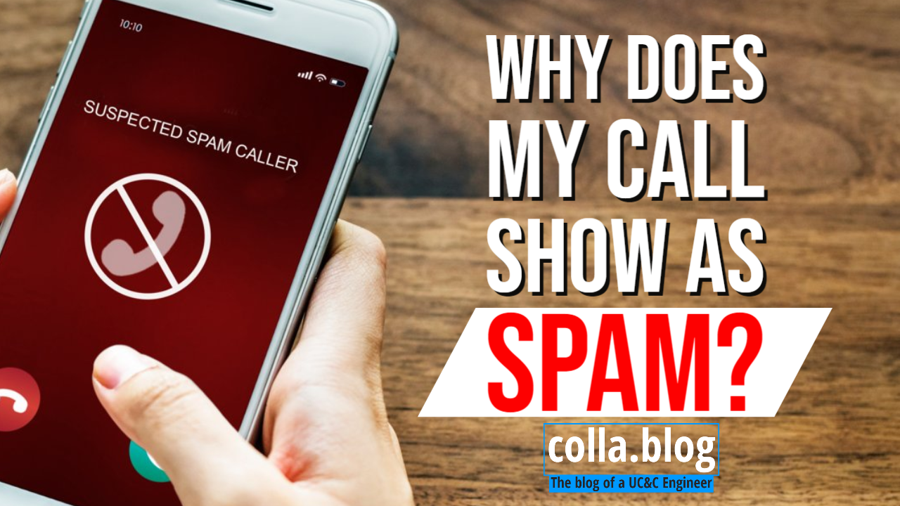 Why does my call show as SPAM?